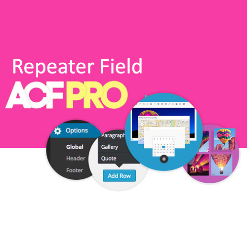advanced custom fields repeater field addon - WordPress and WooCommerce themes and plugins, available under GPL license starting from $5 -