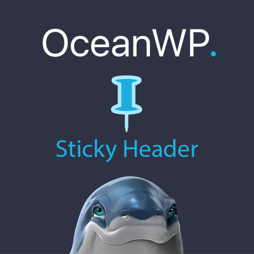 oceanwp sticky header - WordPress and WooCommerce themes and plugins, available under GPL license starting from $5 -