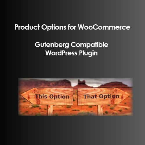 product options for woocommerce - WordPress and WooCommerce themes and plugins, available under GPL license starting from $5 -